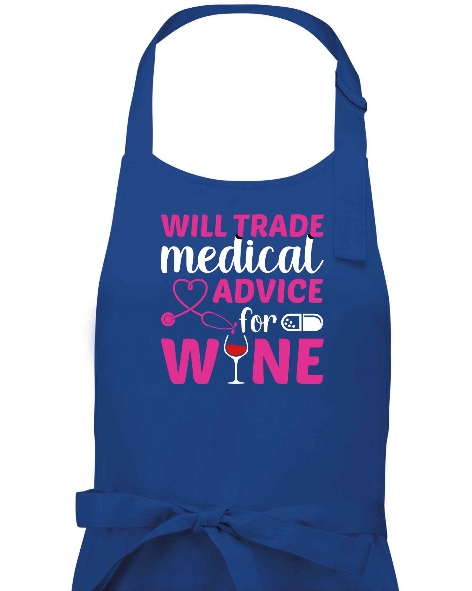 Will trade medical advice for wine - Zástěra na vaření