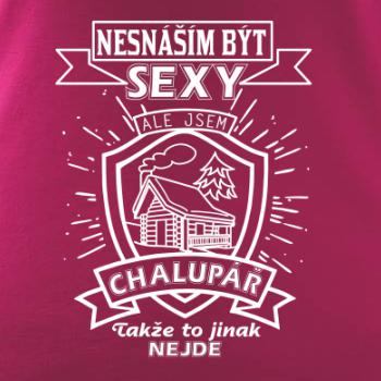 Nesnáším být sexy - chalupář