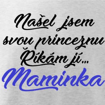 Našel jsem svou princeznu - maminka