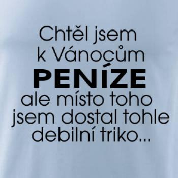 Chtěl jsem k Vánocům peníze