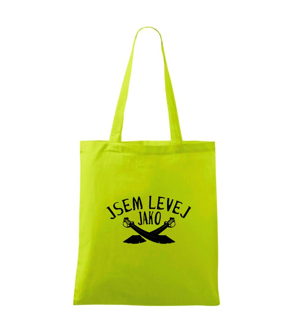 Jsem levej jako šavle