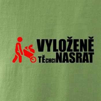 Vyloženě tě chci nasrat