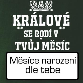 Králové se rodí - tvůj vlastní měsíc