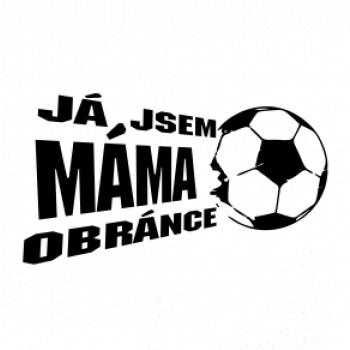 Já jsem táta - máma obránce - fotbal