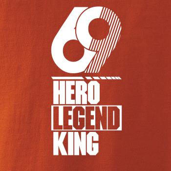 Hero, Legend, King x Queen 1969