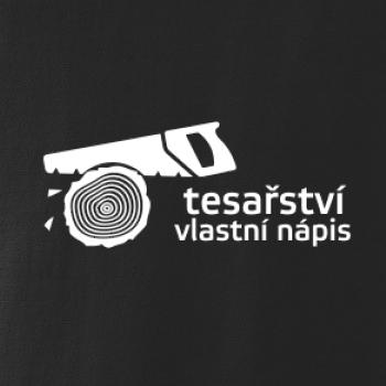 Tesařství - pilka (vlastní nápis)