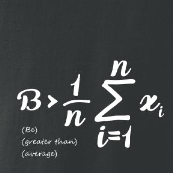 Be greater than average