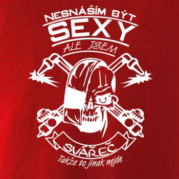 Nesnáším být sexy - svářeč Nesnáším být sexy - svářeč