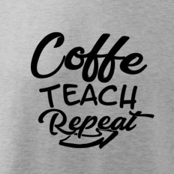 Coffe teach repeat