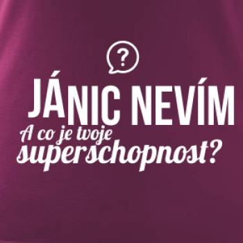 Já nic nevím - tvoje superschopnost? rovný nápis