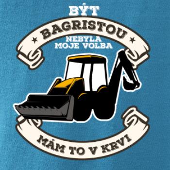 Traktorbagr - Být bagristou nebyla moje volba