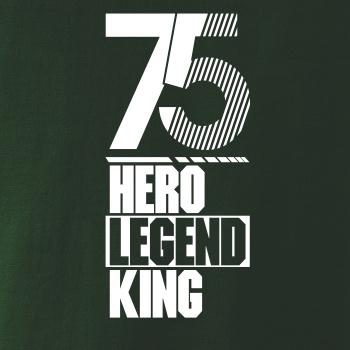 Hero, Legend, King x Queen 1975