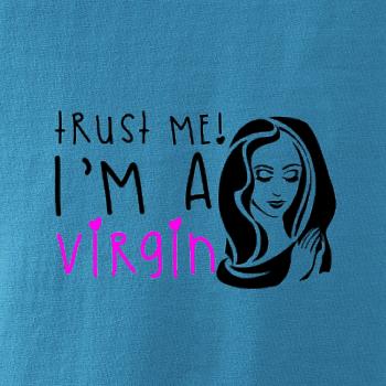 Trust me I am a virgin