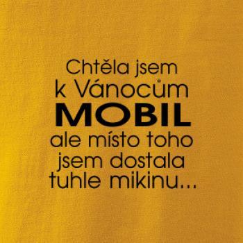 Chtěla jsem k Vánocům mobil