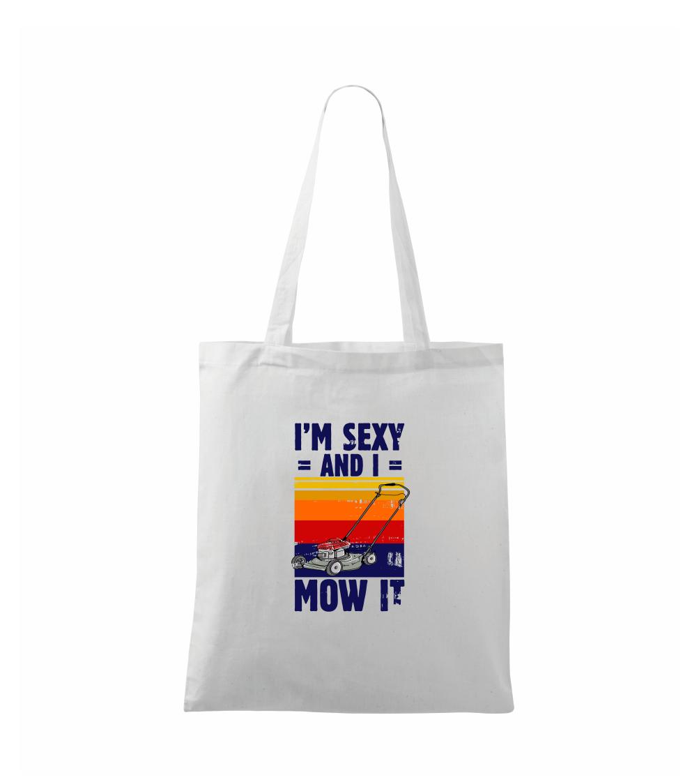 I'm sexy and i mow it