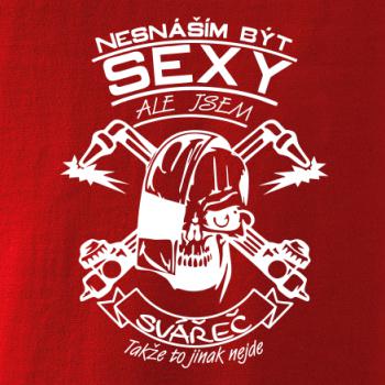 Nesnáším být sexy - svářeč Nesnáším být sexy - svářeč