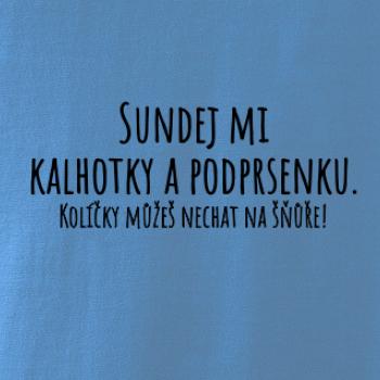 Sundej mi kalhotky a podprsenku