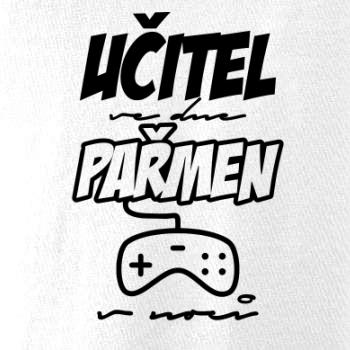 Učitel/učitelka ve dne, pařmen/pařmenka v noci