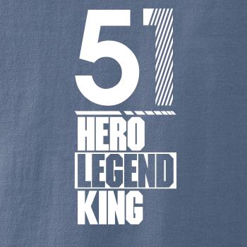 Hero, Legend, King x Queen 1951
