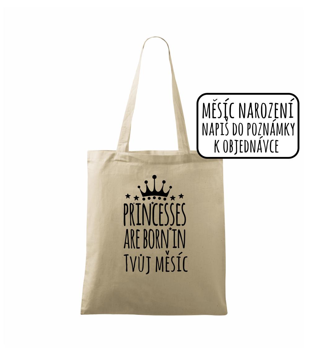 Princesses are born in (vlastní nápis měsíc narození) Princesses are born in (vlastní nápis měsíc narození)