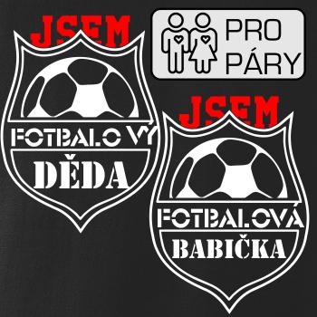 Jsem Fotbalový děda / fotbalová babička Jsem Fotbalový děda / fotbalová babička