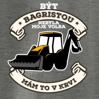 Traktorbagr - Být bagristou nebyla moje volba