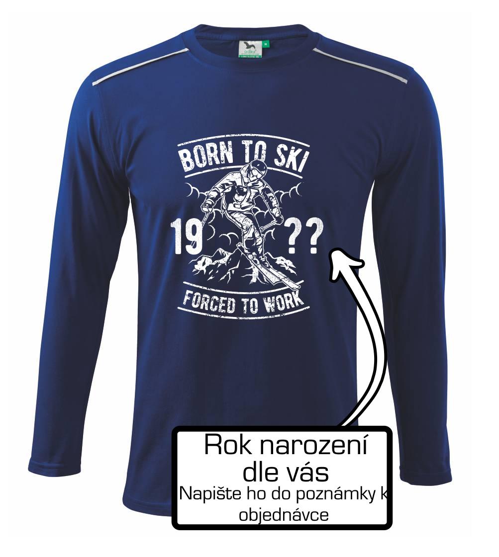 Born To Ski (vlastní ročník) - Triko s dlouhým rukávem Long Sleeve