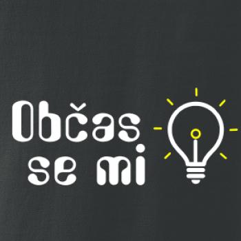 Občas se mi rozsvítí