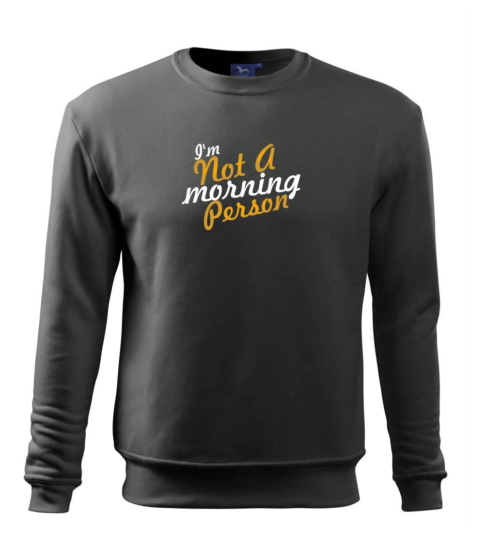 I\'m not a morning person - Mikina Essential dětská