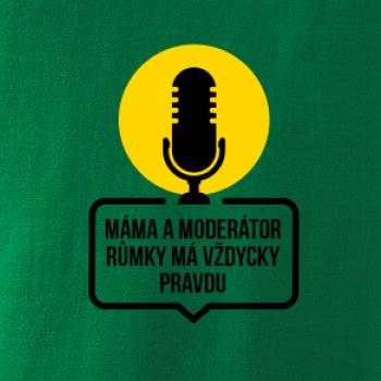 Máma a moderátor růmky má vždycky pravdu