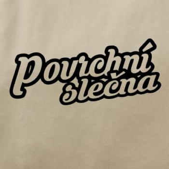 Povrchní slečna