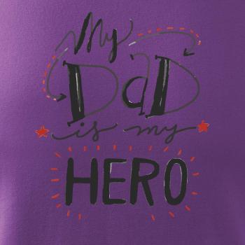My dad is my hero - psací písmo