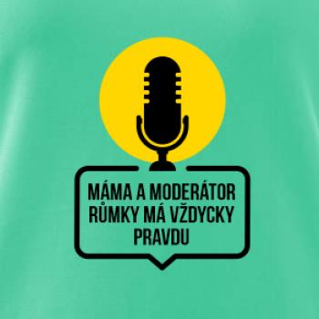 Máma a moderátor růmky má vždycky pravdu