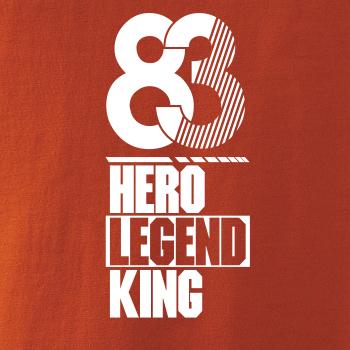 Hero, Legend, King x Queen 1983