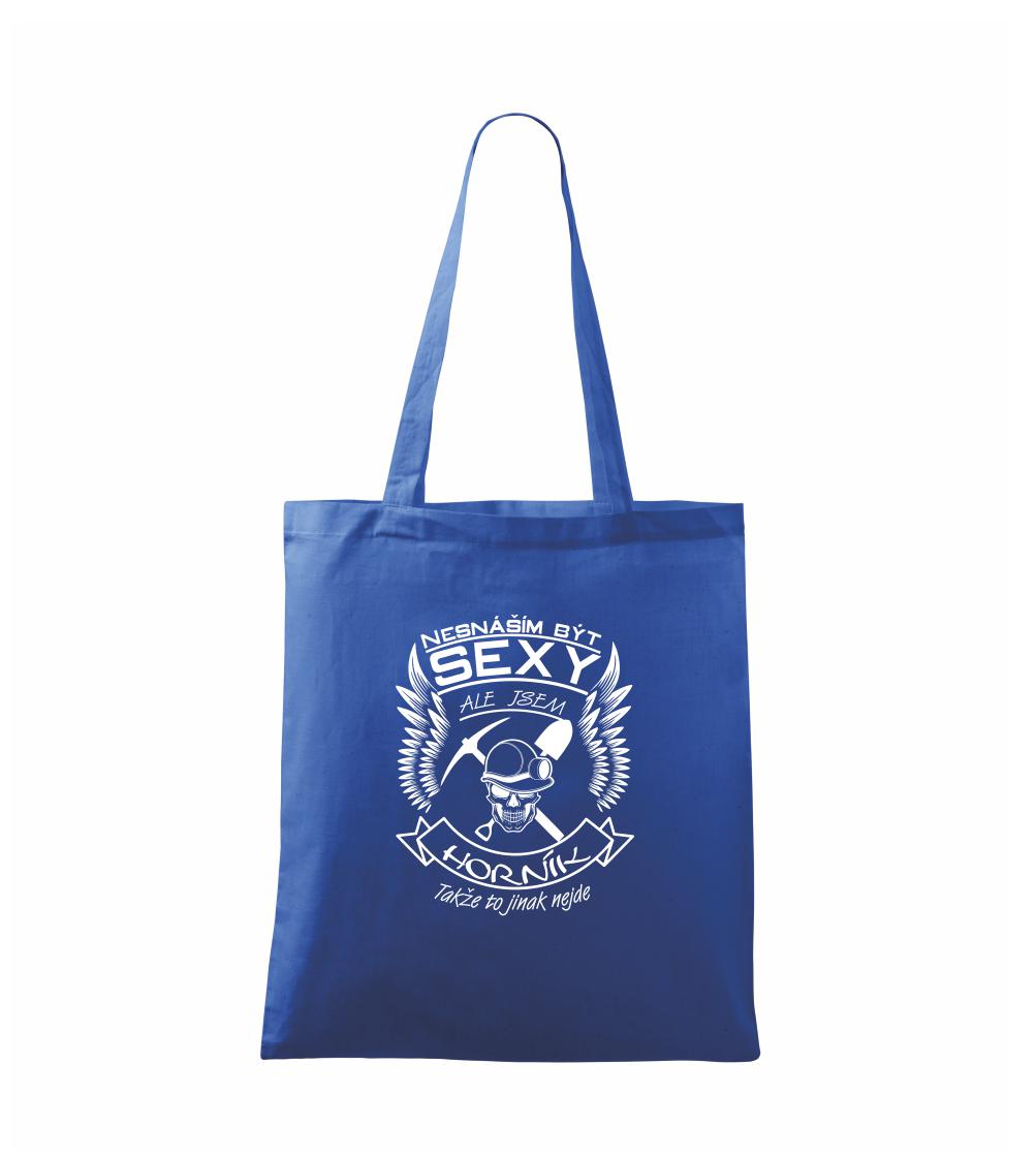 Nesnáším být sexy - horník