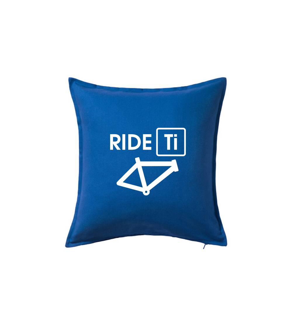 Ride Ti - Polštář 50x50