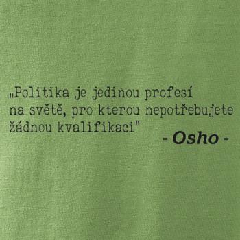 Politika je jedinou profesí na světě