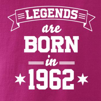 Legends are born in 1962