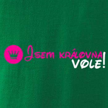 Jsem královna vole! Jsem královna vole!