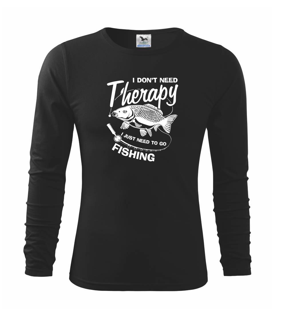 I dont need therapy - fishing I dont need therapy - fishing