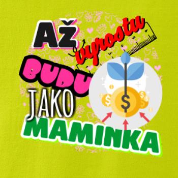 Až vyrostu budu jako maminka - finanční poradkyně