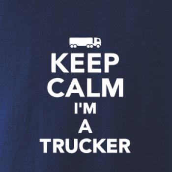 Keep calm im a trucker