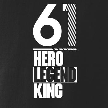 Hero, Legend, King x Queen 1961
