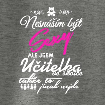 Nesnáším být sexy - Učitelka ve školce