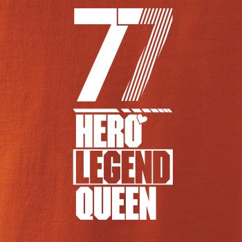 Hero, Legend, King x Queen 1977