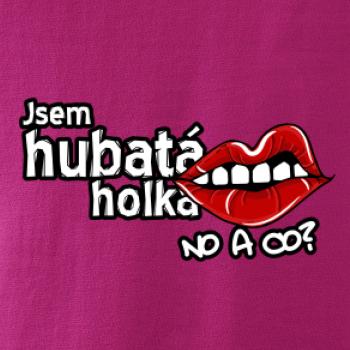 Jsem hubatá holka