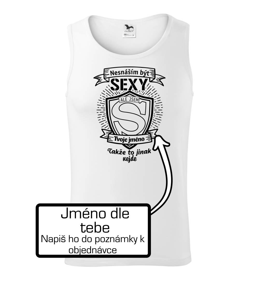 Nesnáším být sexy - vlastní jméno - Tílko pánské Core