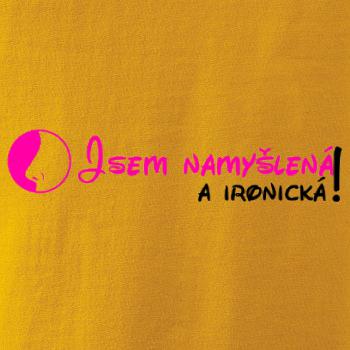 Jsem namyšlená a ironická!