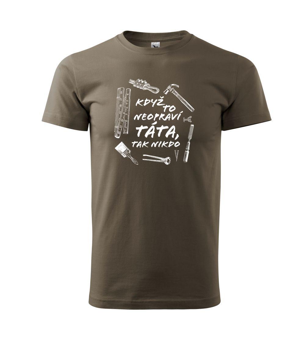 Když to neopraví táta, tak nikdo černobílé - Triko Basic Extra velké