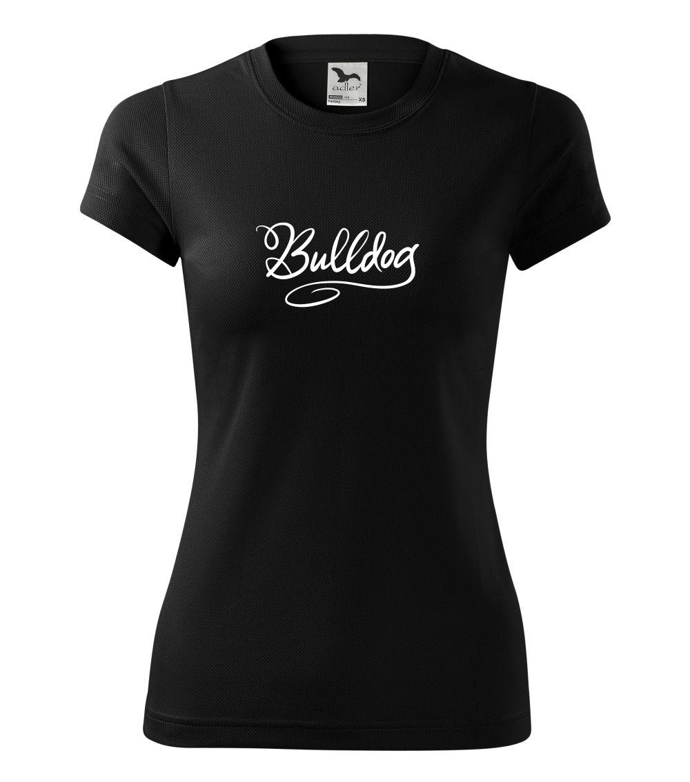 Bulldog - nápis okrasný - Dámské Fantasy sportovní (dresovina)